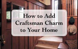 how to add craftsman character to your home